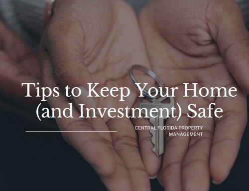Tips to Keep Your Home (and Investment) Safe